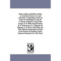 Home Authors and Home Artists; or, American Scenery, Art, and Literature. Comprising A Series of Essays by Washington Irving, W. C. Bryant, Fenimore C