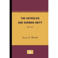 The Catholics and German Unity: 1866-1871