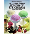 Old-Fashioned Homemade Ice Cream: With 58 Original Recipes