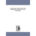 The Sanctuary and the Twenty-Three Hundred Days of Daniel Viii, 14. by Uriah Smith ...