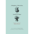 Metaphysics, Materialism, and the Evolution of Mind: The Early Writings of Charles Darwin