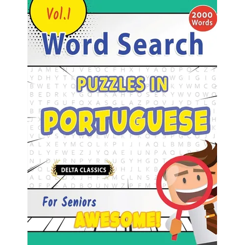 Word Search Puzzles in Portuguese for Seniors - Awesome! Vol.1 - Delta Classics
