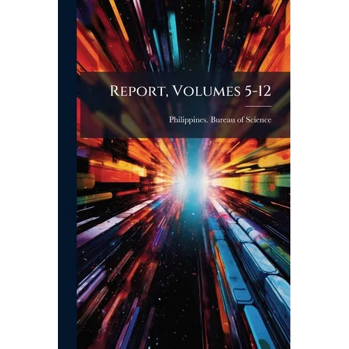 Report, Volumes 5-12