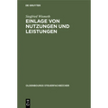Einlage von Nutzungen und Leistungen