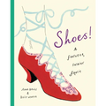 Shoes!: A Footwear Fashion Frolic