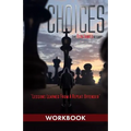 Choices - Ron James Story - Workbook: Lessons Learned From a Repeat Offender