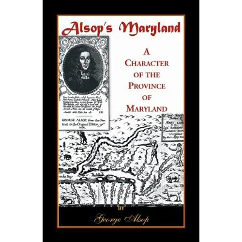 Alsop's Maryland: A Character of the Province of Maryland