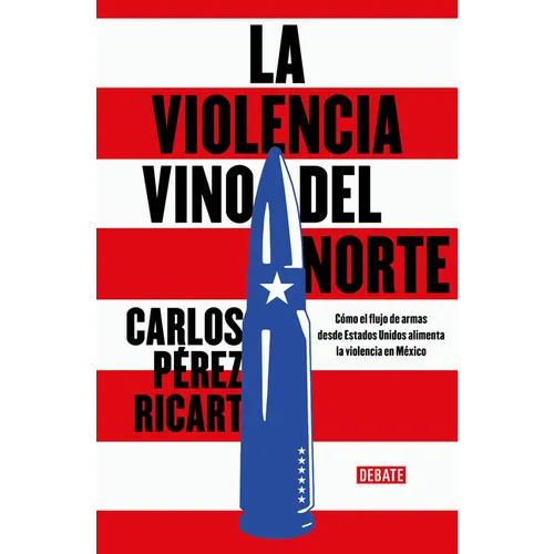La Violencia Vino del Norte / Violence Came from the North - Paperback