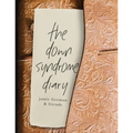 The Down Syndrome Diary: The journey of one little book that will change the world.