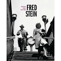 Fred Stein: Dresden - Paris - New York