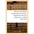 Manuel Portatif Des Commissaires de Police, Contenant Sommairement, Et Par Ordre Alphabétique