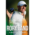 Rory Land: The Up-And-Down World of Golf's Global Icon