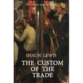 The Custom of the Trade: A gripping tale of submarine warfare in WW1