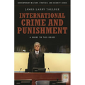International Crime and Punishment: A Guide to the Issues