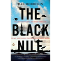The Black Nile: One Man's Amazing Journey Through Peace and War on the World's Longest River