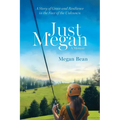 Just Megan: A Story of Grace and Resilience in the Face of the Unknown