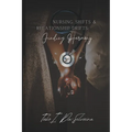 Nursing Shifts and Relationship Drifts: Finding Harmony
