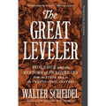 The Great Leveler: Violence and the History of Inequality from the Stone Age to the Twenty-First Century