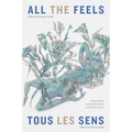 All the Feels / Tous les sens