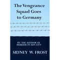 The Vengeance Squad Goes To Germany