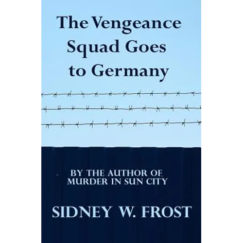 The Vengeance Squad Goes To Germany