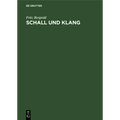 Schall Und Klang: Leitfaden Der Elektroakustik Für Architekten, Elektrotechniker Und Studierende