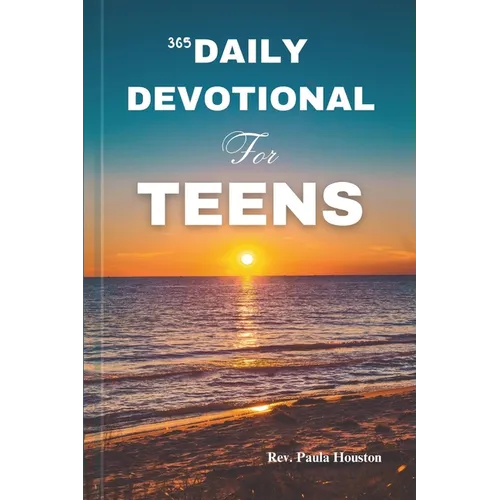 365 Daily Devotional for Teens: Overcome Anxiety And Renew Your Strength: 5 Minutes Devotion For Teen Boys And Girls With Scriptures (KJV), Prayers An