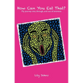 How Can You Eat That?