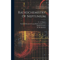 Radiochemistry Of Neptunium