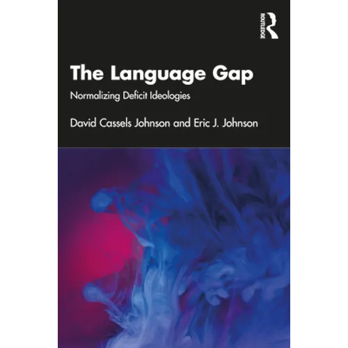 The Language Gap: Normalizing Deficit Ideologies
