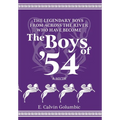 The Legendary Boys From Across the River Who Have Become The Boys of '54: A Myth