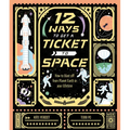 12 Ways to Get a Ticket to Space