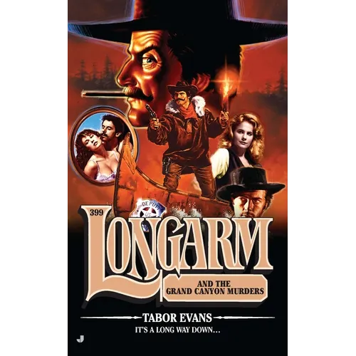 Longarm #399: Longarm #399: Longarm and the Grand Canyon Murders