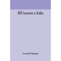 With Lawrence In Arabia
