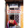 The Hindu Sufis of South Asia: Partition, Shrine Culture and the Sindhis in India