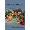 For Evil To Exist