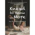 Knead to Know...More: Your Microbakery Handbook
