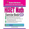 HiSET Math Exercise Book: Student Workbook and Two Realistic HiSET Math Tests