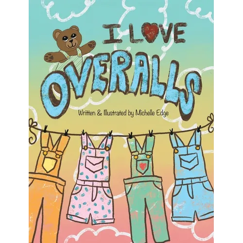 I Love Overalls