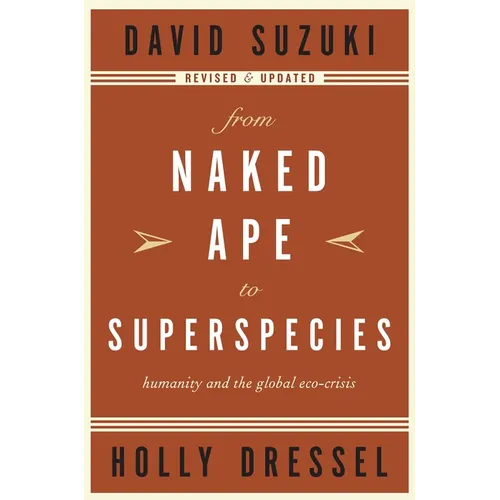 From Naked Ape to Superspecies: Humanity and the Global Eco-Crisis