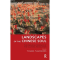 Landscapes of the Chinese Soul: The Enduring Presence of the Cultural Revolution