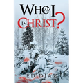 Who am I in Christ?