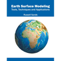 Earth Surface Modeling: Tools, Techniques and Applications