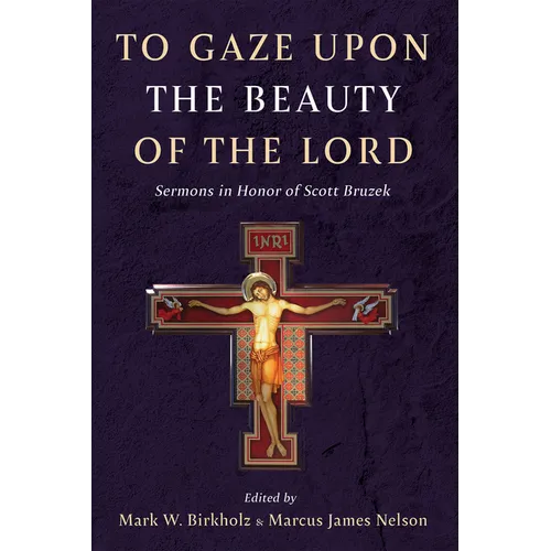 To Gaze upon the Beauty of the Lord