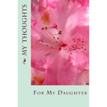 My Thoughts: For My Daughter