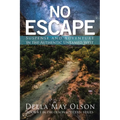 No Escape: Suspense and Adventure in the Authentic Untamed West