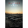 Savage Moon: Some Won't See the Morning
