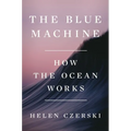 The Blue Machine: How the Ocean Works