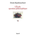 L'Ecole, question philosophique