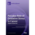 Paradox Role of Oxidative Stress in Cancer